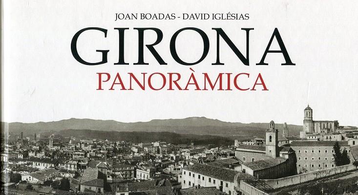Girona panoràmica | 9788495550910 | Boadas, Joan; Iglésias, David | Llibres.cat | Llibreria online en català | La Impossible Llibreters Barcelona