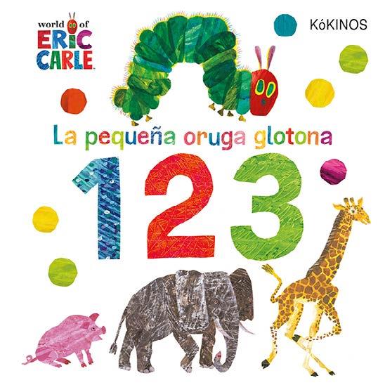 La pequeña oruga glotona 1 2 3 | 9788417742263 | Carle, Eric | Llibres.cat | Llibreria online en català | La Impossible Llibreters Barcelona