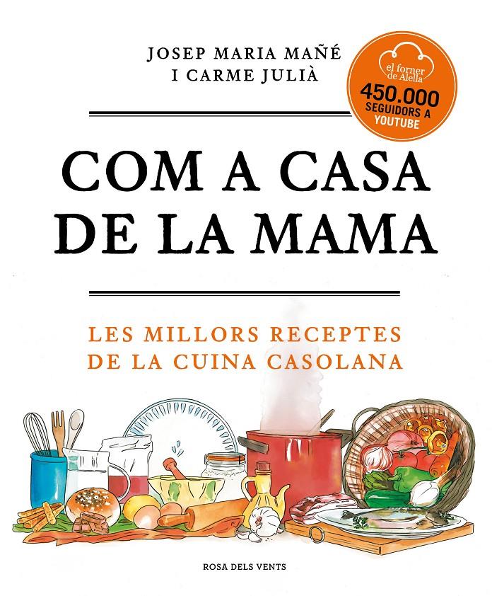Com a casa de la mama | 9788418033995 | El Forner d'Alella / Mañé, Josep Maria / Julià, Carme | Llibres.cat | Llibreria online en català | La Impossible Llibreters Barcelona