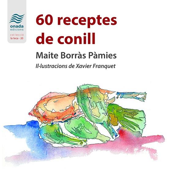 60 receptes de conill | 9788419606006 | Borràs Pàmies, Maite | Llibres.cat | Llibreria online en català | La Impossible Llibreters Barcelona