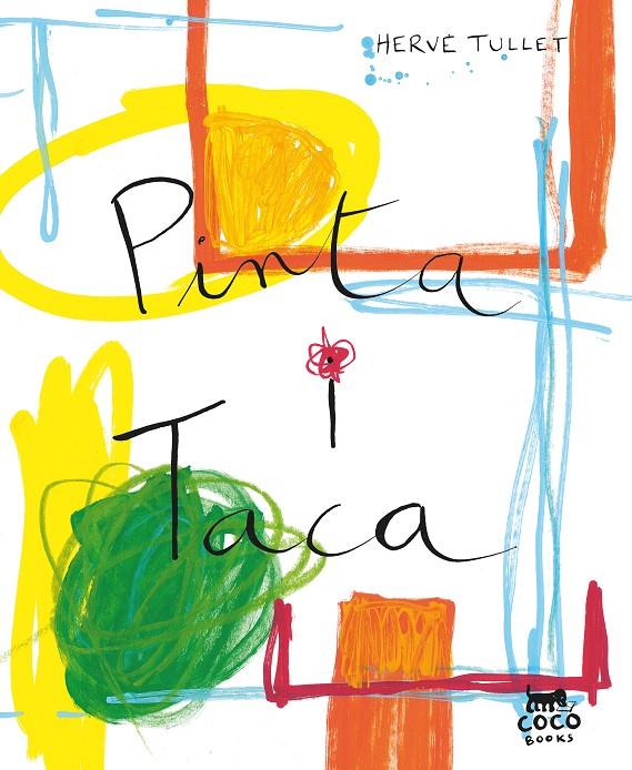 Pinta i taca | 9788412557046 | Tullet, Hervé | Llibres.cat | Llibreria online en català | La Impossible Llibreters Barcelona