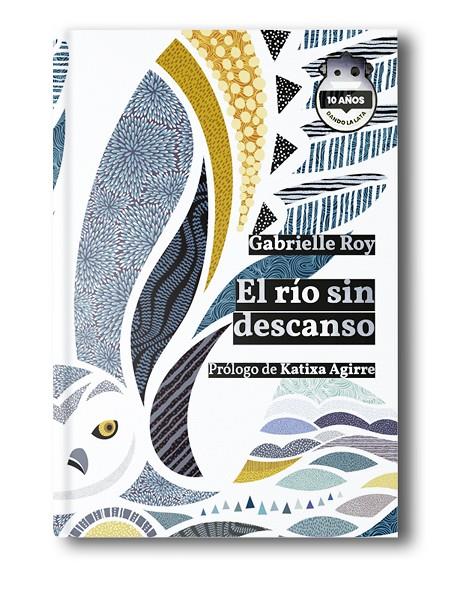 El río sin descanso. Ed. 10 Aniversario | 9788418918612 | Roy, Gabrielle | Llibres.cat | Llibreria online en català | La Impossible Llibreters Barcelona