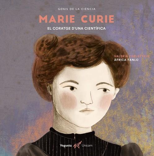 Marie Curie. El coratge d'una científica | 9788417137274 | Edelsztein, Valeria | Llibres.cat | Llibreria online en català | La Impossible Llibreters Barcelona