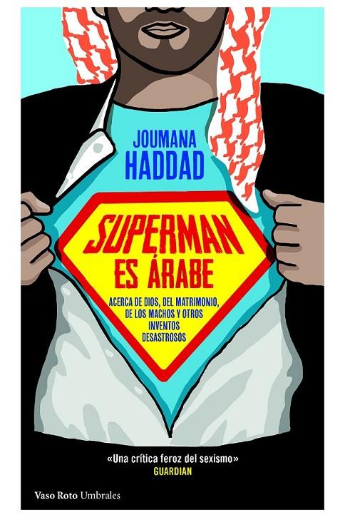 Superman es árabe | 9788415168942 | Haddad, Joumana | Llibres.cat | Llibreria online en català | La Impossible Llibreters Barcelona
