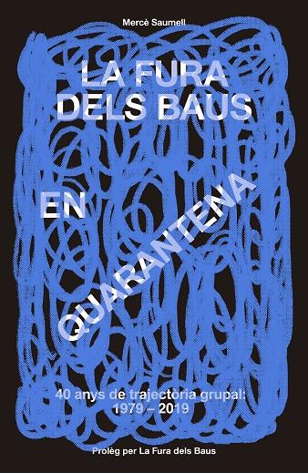 La Fura dels Baus en quarentena (1979-2019) | 9788417214746 | Saumell Vergés, Mercè | Llibres.cat | Llibreria online en català | La Impossible Llibreters Barcelona
