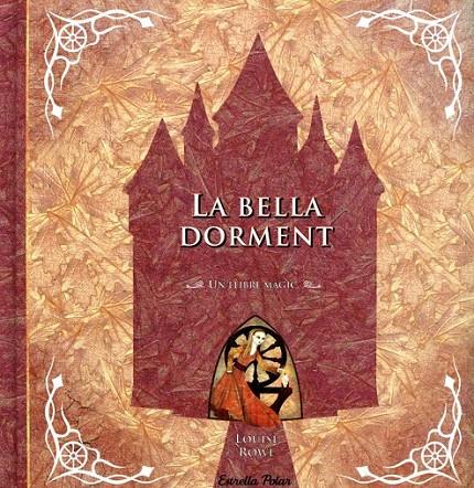 La Bella Dorment (pop-up) | 9788499325828 | Rowe, Louise | Llibres.cat | Llibreria online en català | La Impossible Llibreters Barcelona