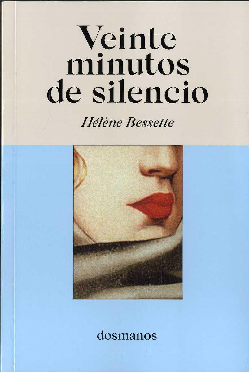 Veinte minutos de silencio | 9788412185843 | Bessette, Hélène | Llibres.cat | Llibreria online en català | La Impossible Llibreters Barcelona