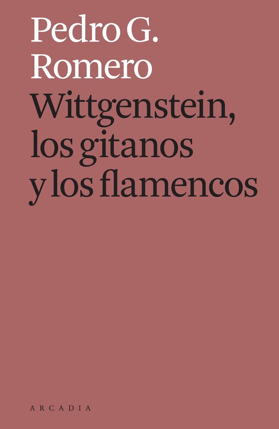 Wittgenstein, los gitanos y los flamencos | 9788412273588 | G. Romero, Pedro | Llibres.cat | Llibreria online en català | La Impossible Llibreters Barcelona