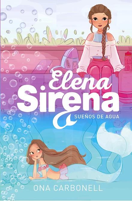 Sueños de agua (Serie Elena Sirena 1) | 9788420434377 | Carbonell, Ona | Llibres.cat | Llibreria online en català | La Impossible Llibreters Barcelona
