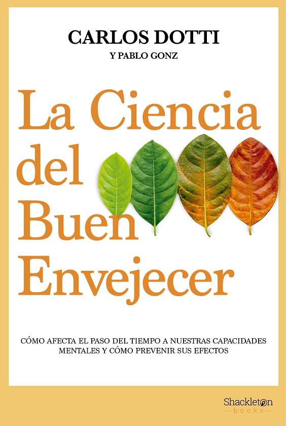 La ciencia del buen envejecer | 9788413611679 | Dotti, Carlos/Gonz, Pablo | Llibres.cat | Llibreria online en català | La Impossible Llibreters Barcelona