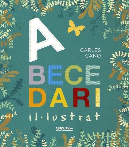 Abecedari Il·lustrat | 9788448941291 | Cano, Carles | Llibres.cat | Llibreria online en català | La Impossible Llibreters Barcelona