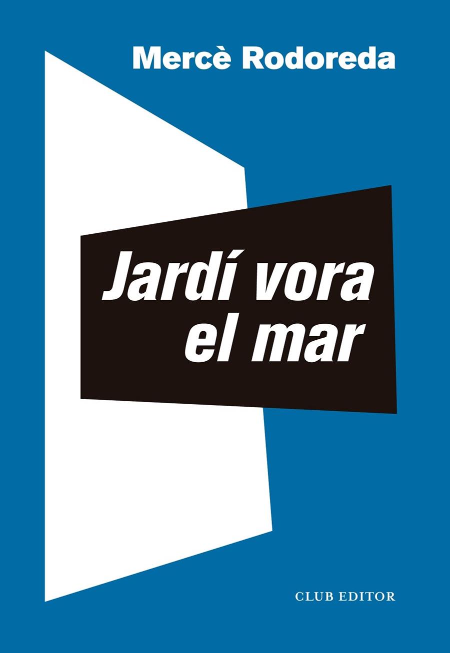 Jardí vora el mar | 9788473294072 | Rodoreda, Mercè | Llibres.cat | Llibreria online en català | La Impossible Llibreters Barcelona