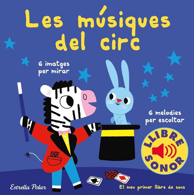 Les músiques del circ. El meu primer llibre de sons | 9788491378303 | Billet, Marion | Llibres.cat | Llibreria online en català | La Impossible Llibreters Barcelona