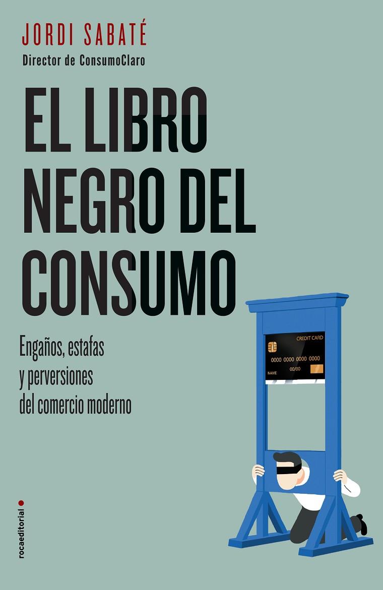 El libro negro del consumo | 9788417167844 | Sabaté, Jordi | Llibres.cat | Llibreria online en català | La Impossible Llibreters Barcelona