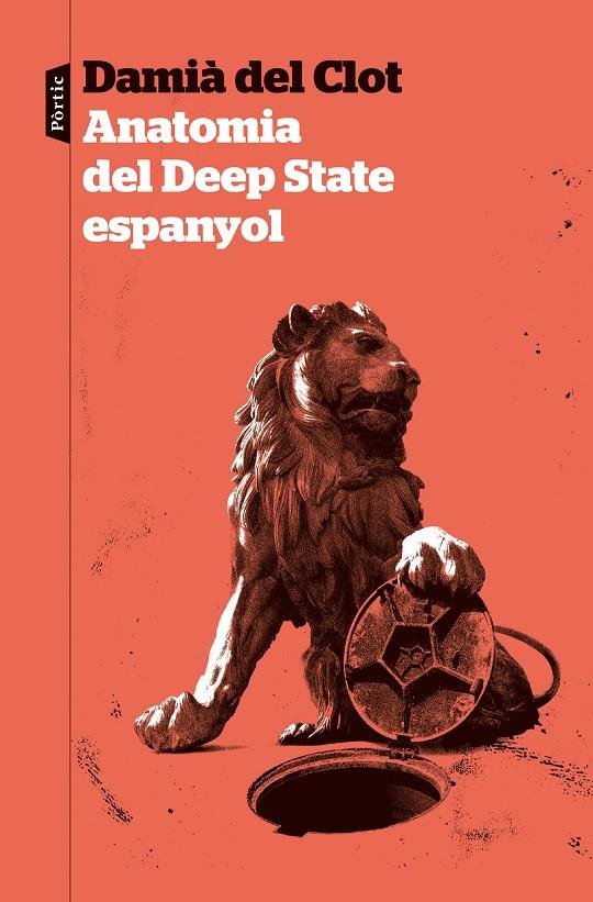 Anatomia del Deep State espanyol | 9788498095319 | Del Clot Trias, Damià | Llibres.cat | Llibreria online en català | La Impossible Llibreters Barcelona