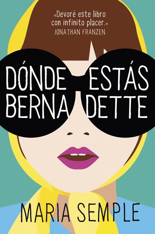 Dónde estás, Bernadette | 9788439725824 | Maria Semple | Llibres.cat | Llibreria online en català | La Impossible Llibreters Barcelona