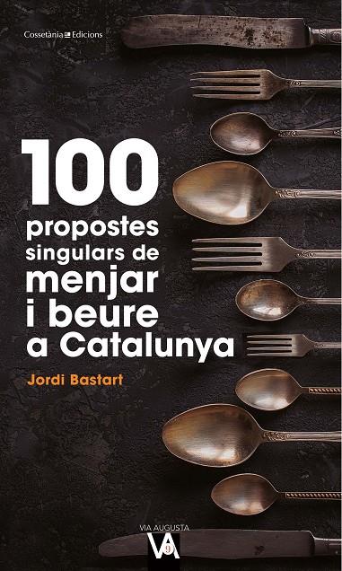 100 propostes singulars de menjar i beure a Catalunya | 9788490349519 | Bastart i Cassé, Jordi | Llibres.cat | Llibreria online en català | La Impossible Llibreters Barcelona