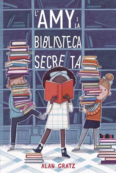 L’Amy i la biblioteca secreta | 9788417383961 | Gratz, Alan | Llibres.cat | Llibreria online en català | La Impossible Llibreters Barcelona
