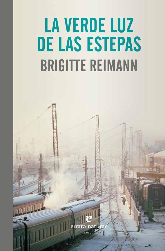 La verde luz de las estepas | 9788415217848 | Reimann, Brigitte | Llibres.cat | Llibreria online en català | La Impossible Llibreters Barcelona