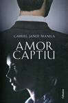 Amor captiu | 9788466414531 | Janer Manila, Gabriel | Llibres.cat | Llibreria online en català | La Impossible Llibreters Barcelona