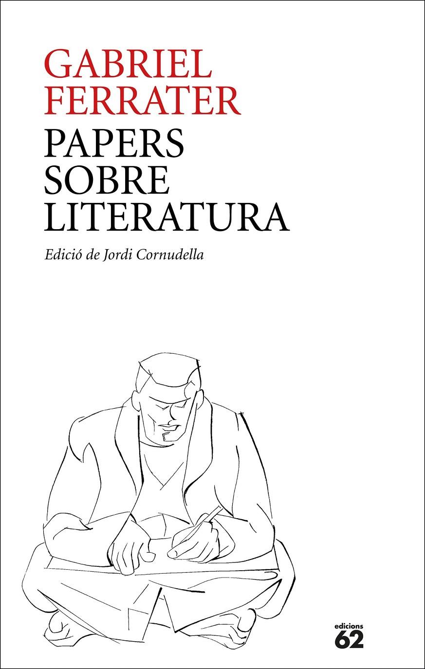 Papers sobre literatura | 9788429781274 | Ferrater, Gabriel | Llibres.cat | Llibreria online en català | La Impossible Llibreters Barcelona