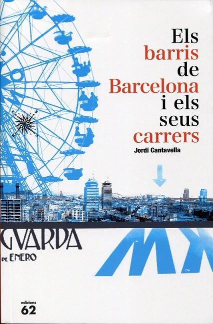 Els barris de Barcelona i els seus carrers | 9788429763140 | Cantavella, Jordi | Llibres.cat | Llibreria online en català | La Impossible Llibreters Barcelona