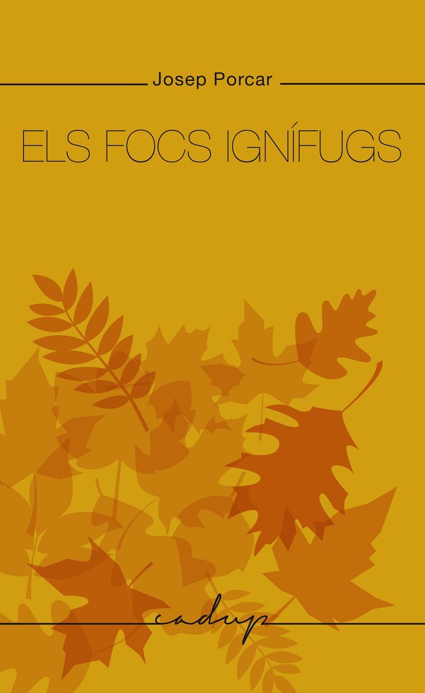 Els focs ignífugs | 9788412689686 | Porcar Museros, Josep | Llibres.cat | Llibreria online en català | La Impossible Llibreters Barcelona