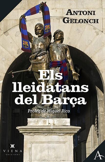 Els lleidatans del Barça | 9788419474438 | GELONCH, ANTONI | Llibres.cat | Llibreria online en català | La Impossible Llibreters Barcelona