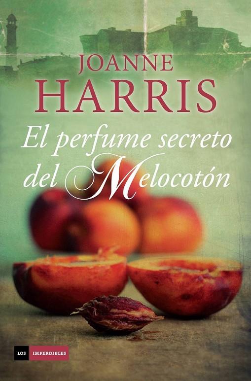 El perfume secreto del melocotón | 9788415355830 | Harris, Joanne | Llibres.cat | Llibreria online en català | La Impossible Llibreters Barcelona