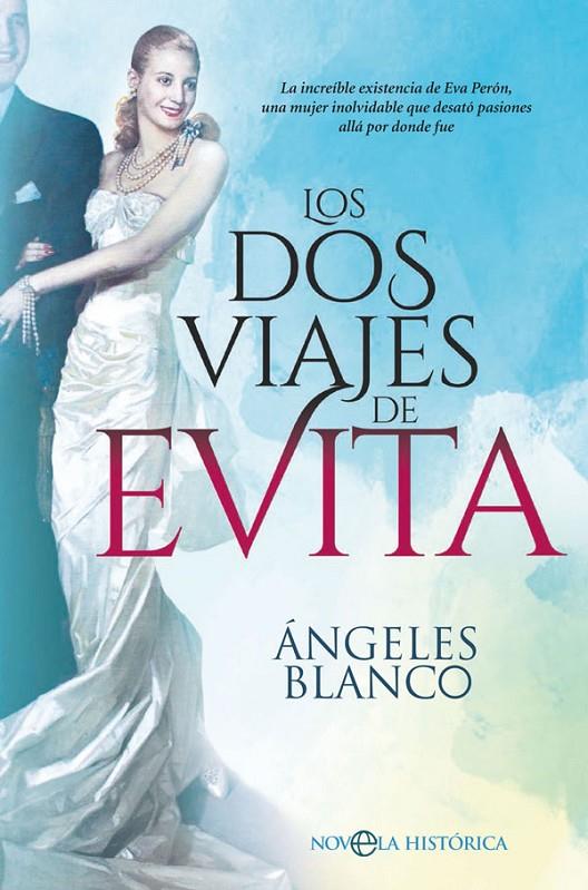 Los dos viajes de Evita | 9788491645498 | Blanco González, Ángeles | Llibres.cat | Llibreria online en català | La Impossible Llibreters Barcelona