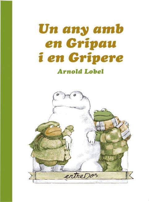 Un any amb en Gripau i en Gripere | 9788418900037 | Lobel, Arnold | Llibres.cat | Llibreria online en català | La Impossible Llibreters Barcelona
