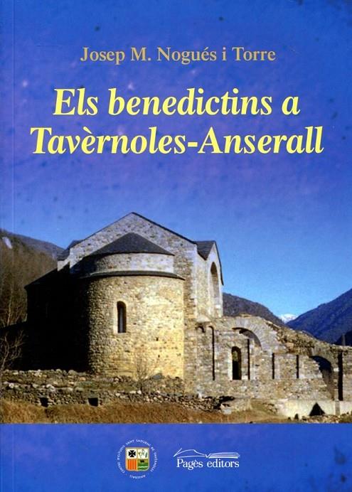 ELS BENEDICTINS A TAVÈRNOLES-ANSERALL | 9788499751368 | NOGUÉS TORRE, JOSEP MARIA | Llibres.cat | Llibreria online en català | La Impossible Llibreters Barcelona