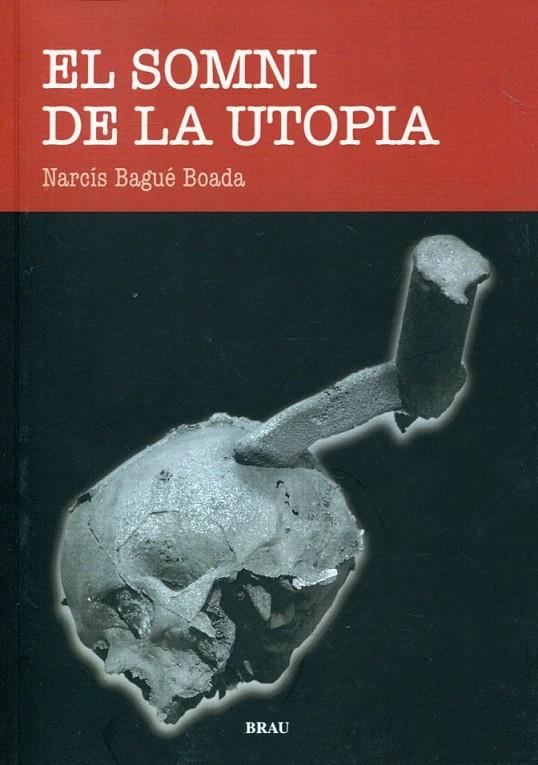 El somni de la utopia | 9788496905603 | Bagué Boada, Narcís | Llibres.cat | Llibreria online en català | La Impossible Llibreters Barcelona