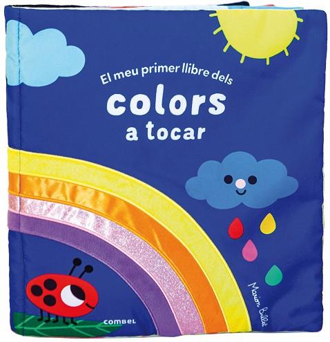 El meu primer llibre dels colors a tocar | 9788491019183 | Billet, Marion | Llibres.cat | Llibreria online en català | La Impossible Llibreters Barcelona