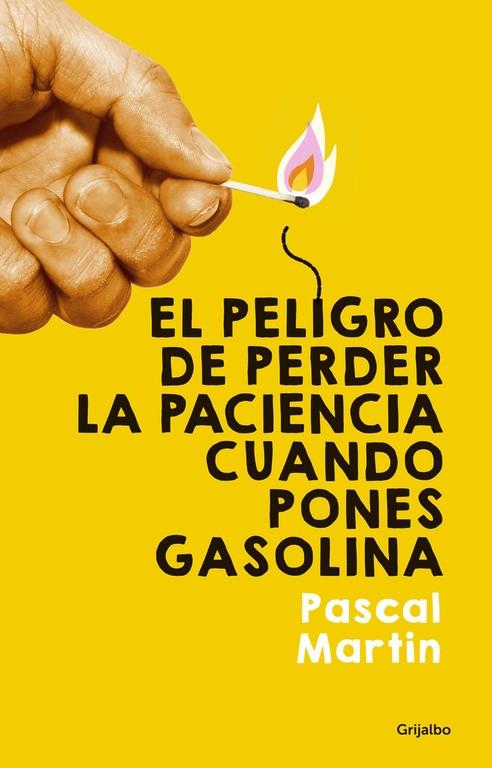 El peligro de perder la paciencia cuando pones gasolina | 9788425353291 | MARTIN,PASCAL | Llibres.cat | Llibreria online en català | La Impossible Llibreters Barcelona