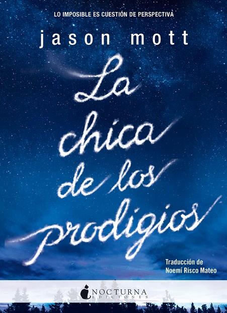 La chica de los prodigios | 9788494424373 | Mott, Jason | Llibres.cat | Llibreria online en català | La Impossible Llibreters Barcelona