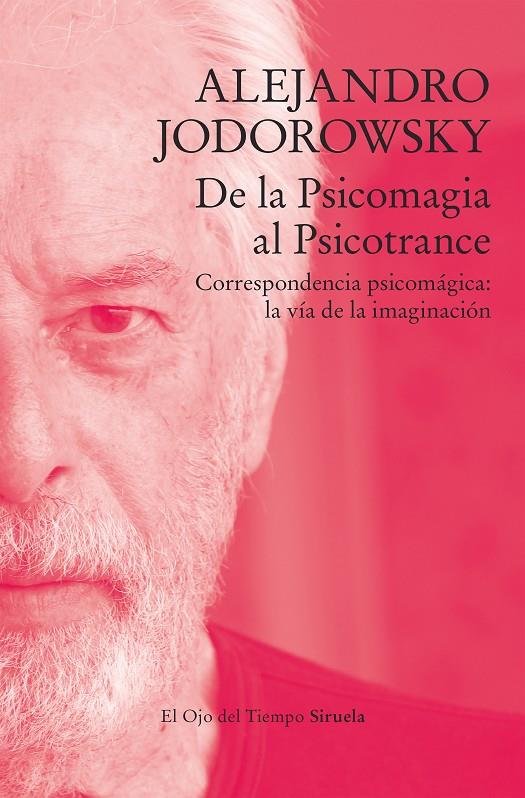 De la Psicomagia al Psicotrance | 9788419419170 | Jodorowsky, Alejandro | Llibres.cat | Llibreria online en català | La Impossible Llibreters Barcelona