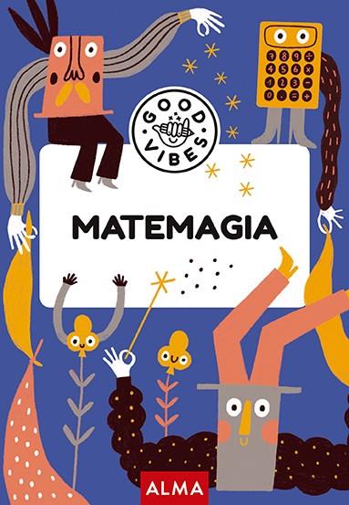 Matemagia (Good Vibes) | 9788418933967 | Navarro, Àngels | Llibres.cat | Llibreria online en català | La Impossible Llibreters Barcelona