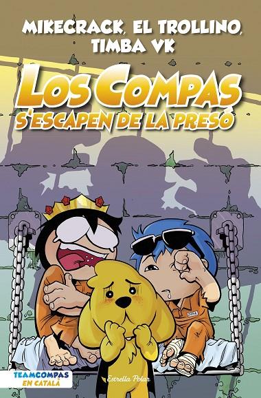 Los Compas 2. Los Compas s'escapen de la presó | 9788413893006 | Mikecrack, El Trollino y Timba Vk | Llibres.cat | Llibreria online en català | La Impossible Llibreters Barcelona