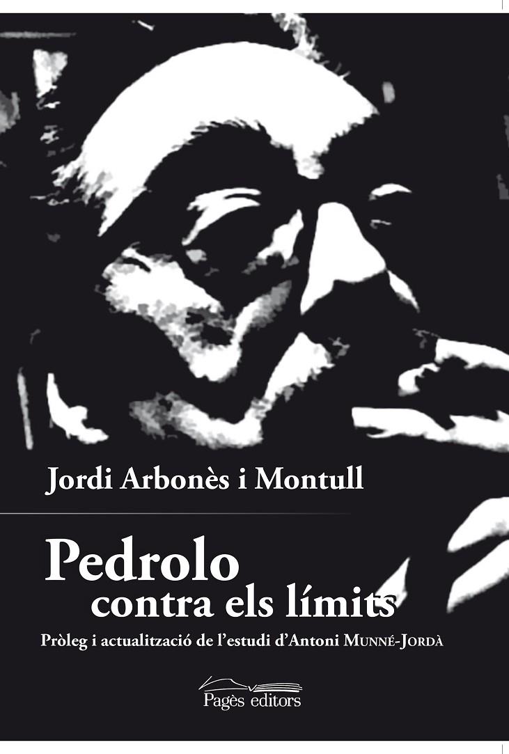 Pedrolo contra els límits | 9788499759425 | Arbonès Montull, Jordi | Llibres.cat | Llibreria online en català | La Impossible Llibreters Barcelona