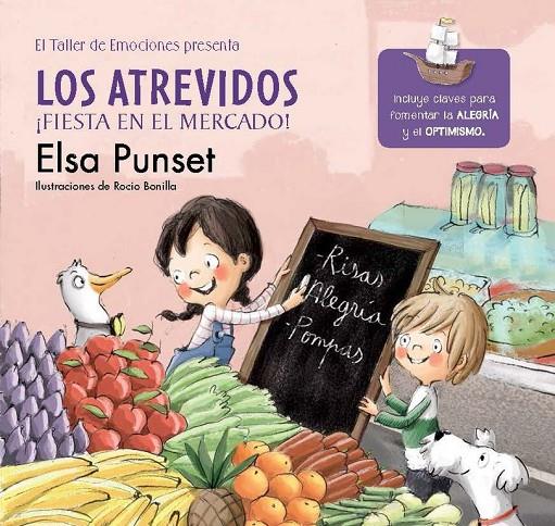 Los Atrevidos ¡Fiesta en el mercado! (El taller de emociones 6) | 9788448845797 | PUNSET, ELSA/BONILLA, ROCIO | Llibres.cat | Llibreria online en català | La Impossible Llibreters Barcelona
