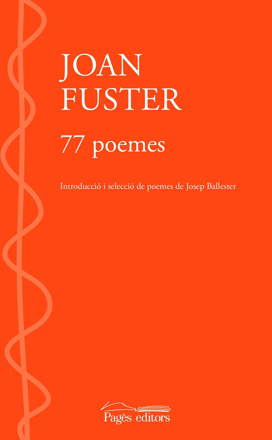 77 poemes | 9788413033976 | Fuster Ortells, Joan | Llibres.cat | Llibreria online en català | La Impossible Llibreters Barcelona