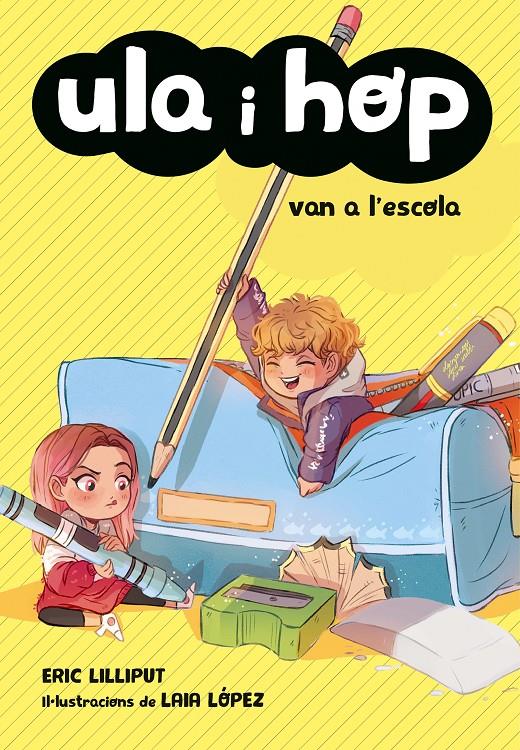 Ula i Hop van a l'escola | 9788420451749 | Lilliput, Eric / López, Laia | Llibres.cat | Llibreria online en català | La Impossible Llibreters Barcelona