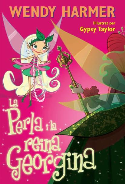 La Perla - La Perla i la reina Georgina | 9788448842437 | Harmer, Wendy / Taylor, Gypsy | Llibres.cat | Llibreria online en català | La Impossible Llibreters Barcelona
