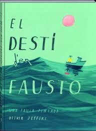 El destí d'en Fausto | 9788417497606 | Jeffers, Oliver | Llibres.cat | Llibreria online en català | La Impossible Llibreters Barcelona