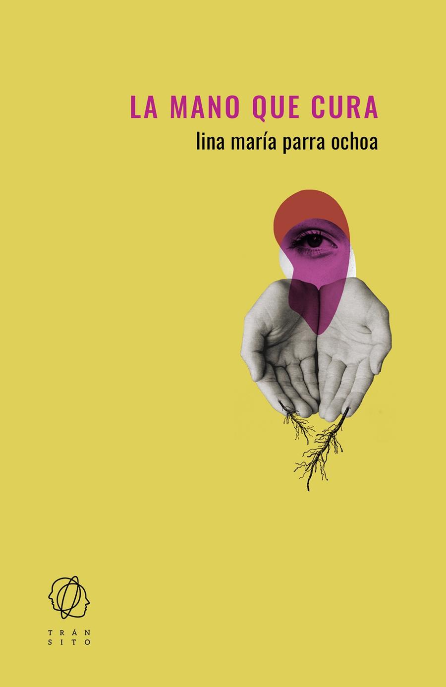 La mano que cura | 9788412652802 | Parra Ochoa, Lina María | Llibres.cat | Llibreria online en català | La Impossible Llibreters Barcelona