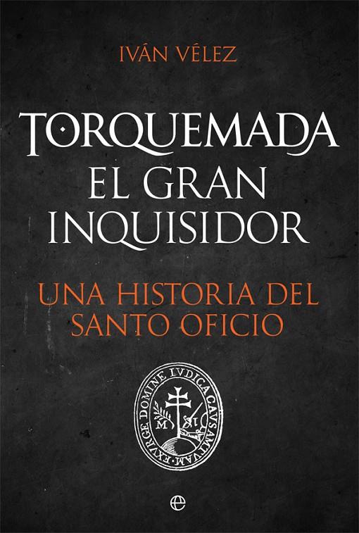 Torquemada. El gran inquisidor | 9788491648925 | Vélez Cipriano, Iván | Llibres.cat | Llibreria online en català | La Impossible Llibreters Barcelona
