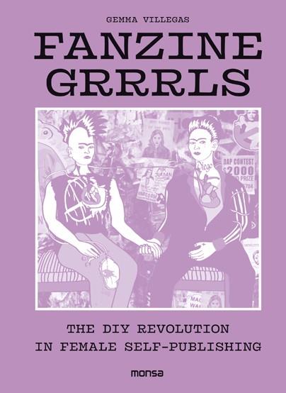 FANZINE GRRRLS. The DIY revolution in female self-publishing | 9788416500802 | Gemma Villegas | Llibres.cat | Llibreria online en català | La Impossible Llibreters Barcelona
