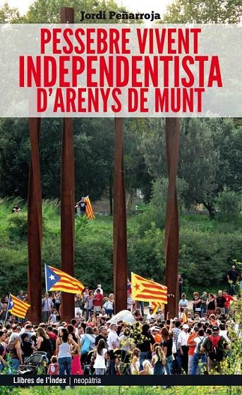 Pessebre vivent independentista d'Arenys de Munt | 9788494071201 | Peñarroja Villanueva, Jordi | Llibres.cat | Llibreria online en català | La Impossible Llibreters Barcelona