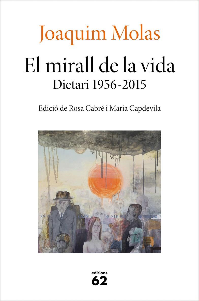 El mirall de la vida. Dietari 1956-2015 | 9788429779721 | Molas, Joaquim | Llibres.cat | Llibreria online en català | La Impossible Llibreters Barcelona